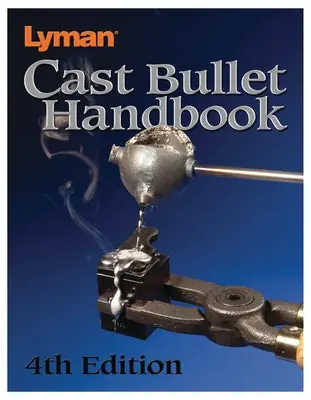 Lyman Cast Bullet Handbook 4th Edition